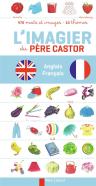 L'Imagier Du Pere Castor Anglais-Francais - My First Picture Book