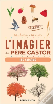 L'Imagier Du Père Castor : Les Saisons