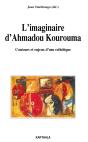 L'Imaginaire D'Ahmadou Kourouma ; Contours Et Enjeux D'Une Esthétique - Preview