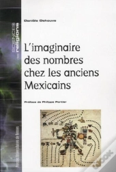 L'Imaginaire Des Nombres Chez Les Anciens Mexicains