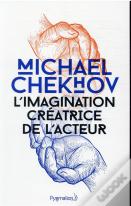 L'Imagination Créatrice De L'Acteur