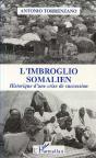 L'Imbroglio Somalien ; Historique D'Une Crise De Succession - Preview