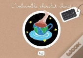 L'Imbuvable Chocolat Chaud
