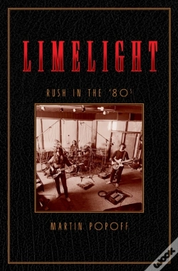 Capa do artigo Limelight: Rush In The '80s