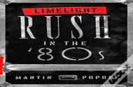 Limelight: Rush In The '80s