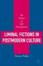 Liminal Fictions In Postmodern Culture - Preview