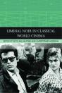 Liminal Noir In Classical World Cinema - Preview