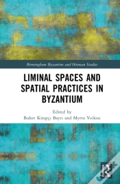 Capa do artigo Liminal Spaces And Spatial Practices In Byzantium