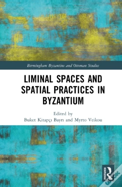 Capa do artigo Liminal Spaces And Spatial Practices In Byzantium