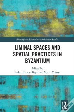 Capa do artigo Liminal Spaces And Spatial Practices In Byzantium