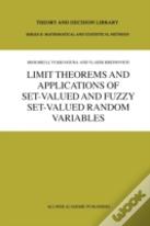 Limit Theorems And Applications Of Set-Valued And Fuzzy Set-Valued Random Variables