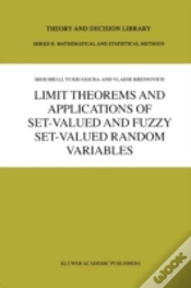 Capa do artigo Limit Theorems And Applications Of Set-Valued And Fuzzy Set-Valued Random Variables