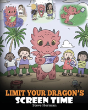 Limit Your Dragon'S Screen Time - Preview