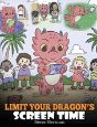 Limit Your Dragon'S Screen Time - Preview