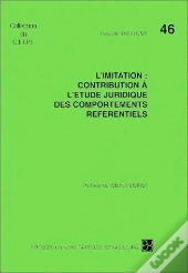 L'Imitation ; Contribution A L'Etude Juridique Des Comportements Referentiels