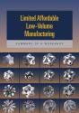 Limited Affordable Low-Volume Manufacturing - Preview
