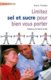 Capa do artigo Limitez Sel Et Sucre Pour Bien Vous Porter