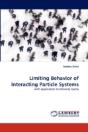 Limiting Behavior Of Interacting Particle Systems - Preview
