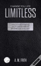 Limitless: Change Your Life