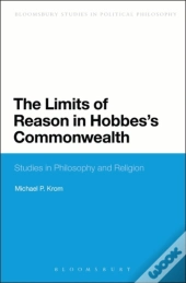 Limits Of Reason In Hobbes'S Commonwealth