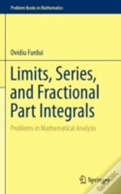 Limits, Series, And Fractional Part Integrals