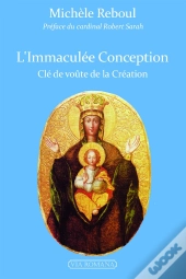 L'Immaculée Conception ; Clé De Voûte De La Création
