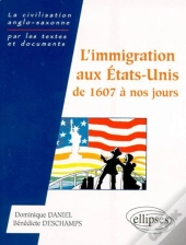 L'Immigration Aux États-Unis De 1607 À Nos Jours