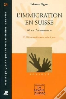 Capa do artigo L'Immigration En Suisse ; 60 Ans D'Entreouverture (2e Édition)