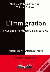 L'Immigration N'Est Pas Une Histoire Sans Paroles