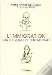 L'Immigration Par Escroquerie Sentimentale