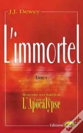 L'Immortel T.1 ; Rencontre Avec Saint-Jean L'Auteur De L'Apocalypse