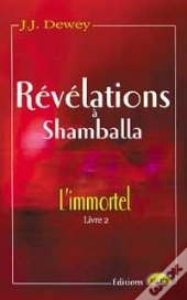 L'Immortel T.2 ; Revelations A Shamballa