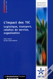 L'Impact Des Tic ; Logistique, Transport, Relation De Service, Organisation