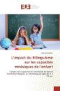 L'Impact Du Bilinguisme Sur Les Capacites Mnesiques De L'Enfant - L'Etude Des Capacites De Memoire D - Preview