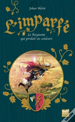 Capa do artigo L'Imparfé Tome 1 ; Le Royaume Qui Perdait Ses Couleurs