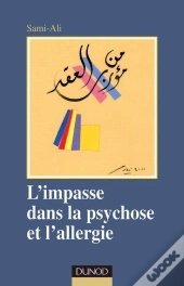 L'Impasse Dans La Psychose Et L'Allergie