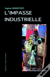 L'Impasse Industrielle