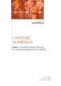 L'Impense Numerique - Tome 2 : Interpretations Critiques Et Logiques Pragmatiques De L Impense - Preview