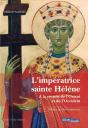 L'Impératrice Sainte Hélène ; À La Croisée De L'Orient Et De L'Occident - Preview