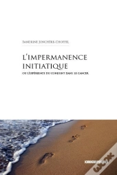 L'Impermanence Initiatique ; L'Expérience Du Conjoint Dans Le Cancer