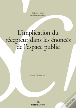 Capa do artigo Limplication Du Récepteur Dans Les Énoncés De Lespace Public