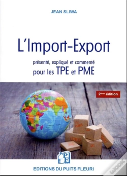 Capa do artigo L'Import-Export Presente, Explique Et Commente Pour Les Tpe Et Pme - Tous Les Elements Pratiques, Te