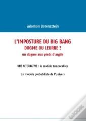 L'Imposture Du Big Bang