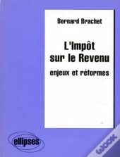 L'Impôt Sur Le Revenu - Enjeux Et Réformes