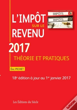 Capa do artigo L'Impot Sur Le Revenu ; Théorie Et Pratiques (Édition 2017)