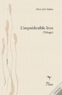 Capa do artigo L'Imprédictible Livre (Trilogie) : Polyphonique Offrande - L'Imprédictible Livre - Monade Originelle