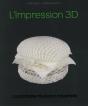 L'Impression 3d ; La Prochaine Révolution Industrielle - Preview