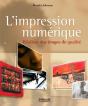 L'Impression Numérique : Réaliser Des Tirages De Qualité - Preview