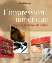 L'Impression Numérique : Réaliser Des Tirages De Qualité