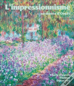 Capa do artigo L'Impressionnisme Au Musée D'Orsay : Chefs-D'Oeuvre, Thèmes, Dates Clés